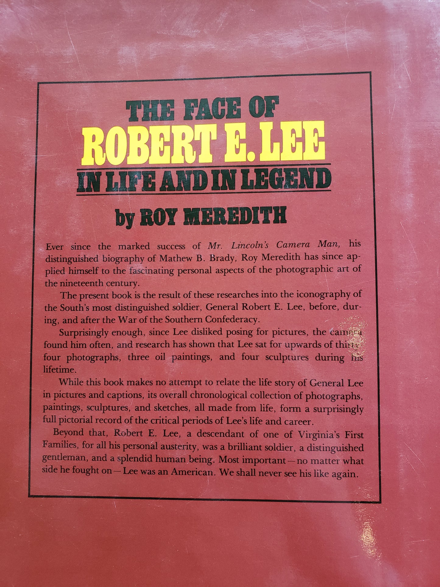 The Face of Robert E. Lee in Life and in Legend by Roy Meredith
