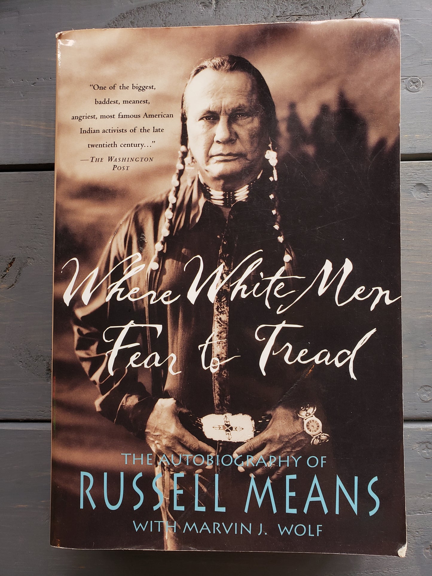 Where White Men Fear to Tread, The Autobiography of Russell Means