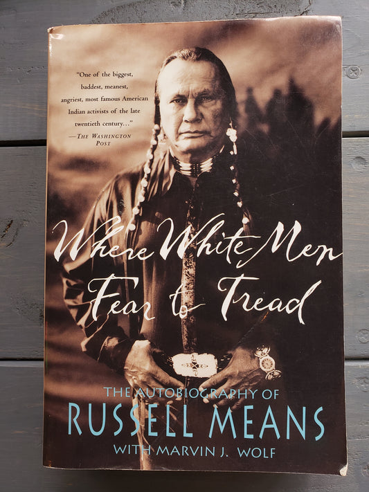 Where White Men Fear to Tread, The Autobiography of Russell Means