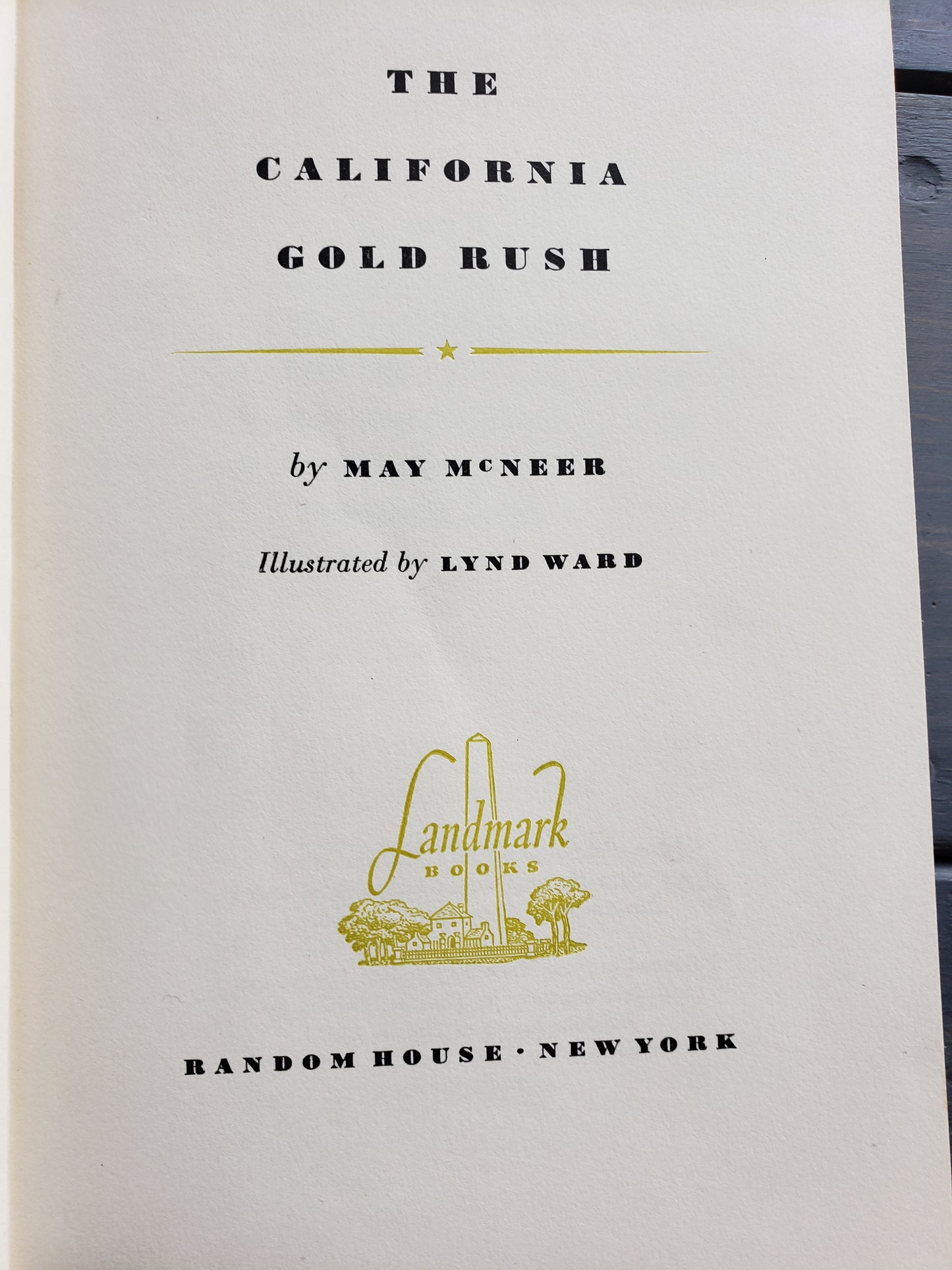 The California Gold Rush (1950) by May McNeer