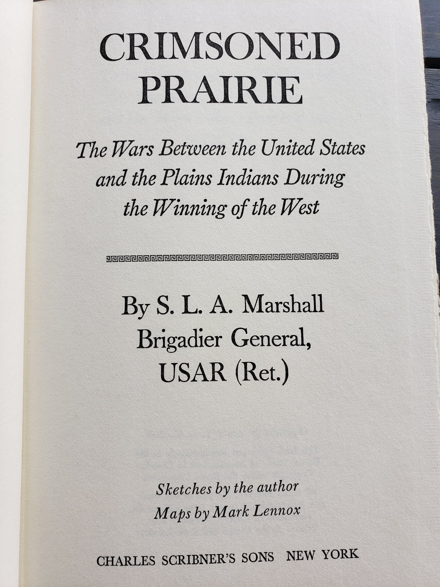 Crimsoned Prairie by S.L.A. Marshall