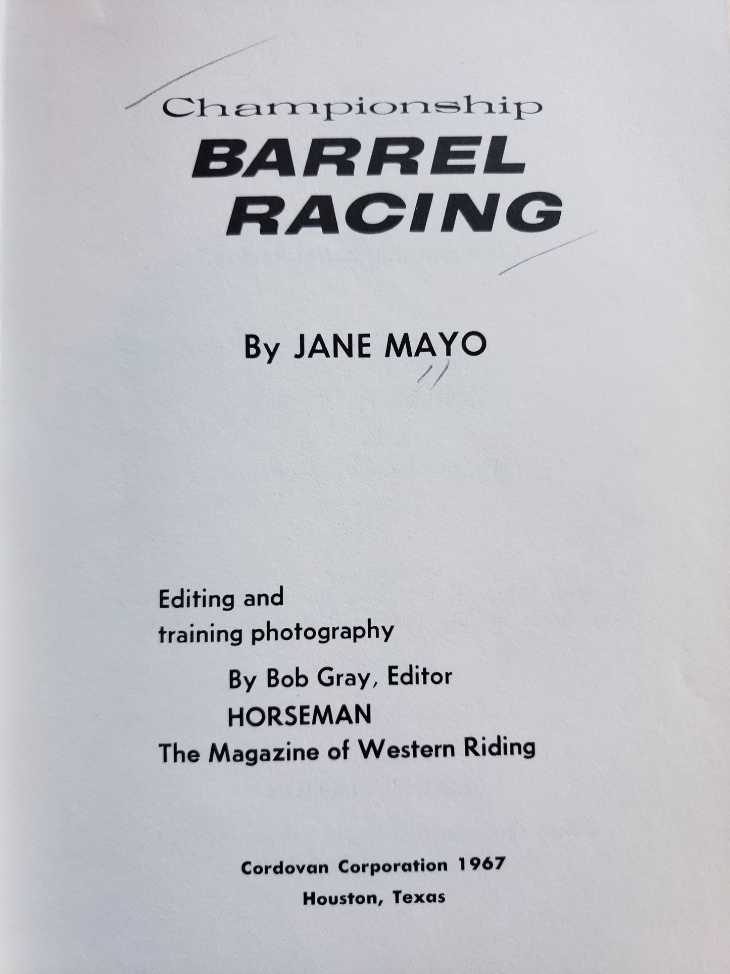 Championship Barrel Racing (1967) by Jane Mayo