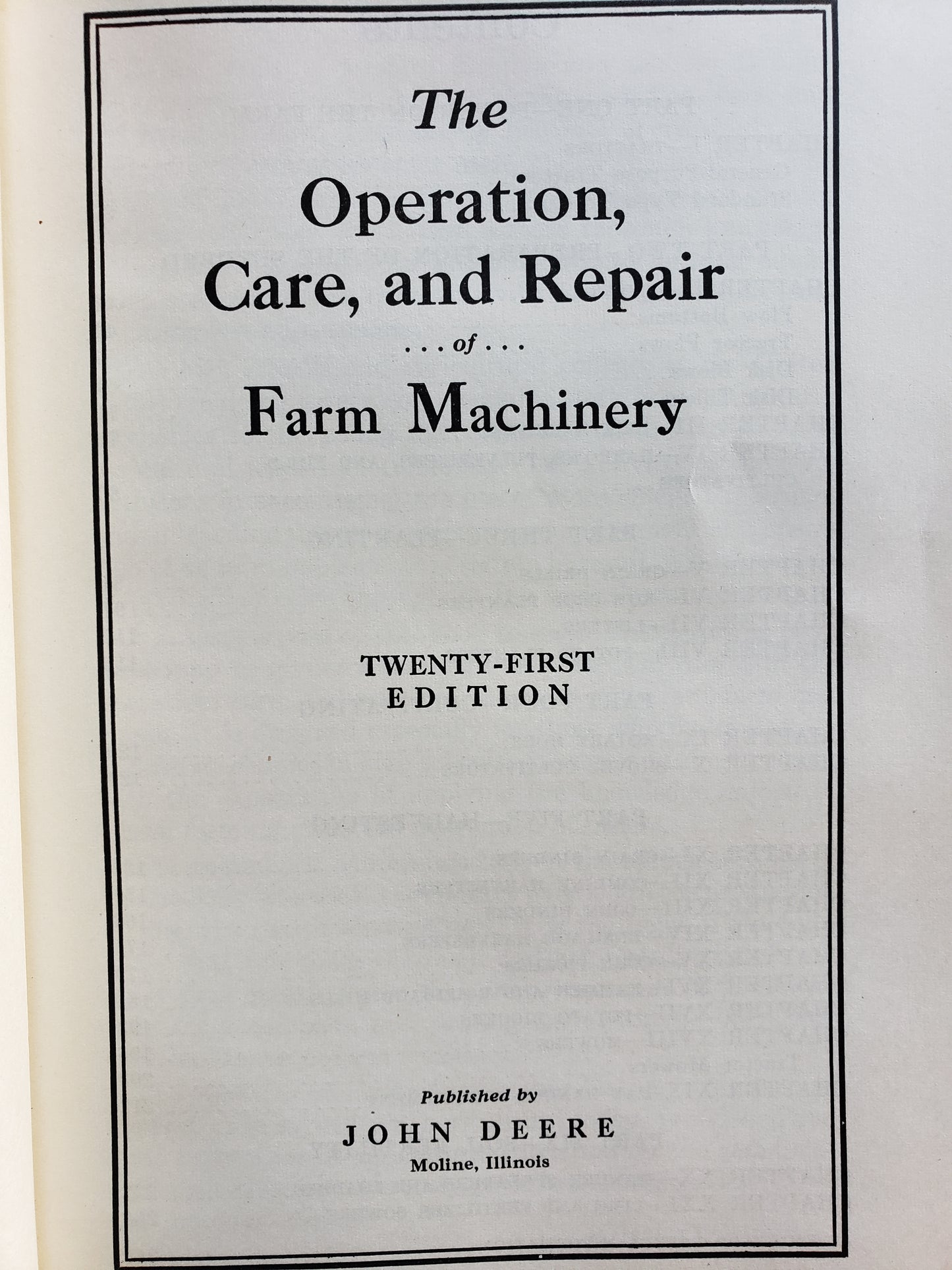 The Operation, Care and Repair of Farm Machinery Twenty First Edition