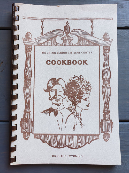 Riverton Wyoming Senior Citizens Center Cookbook