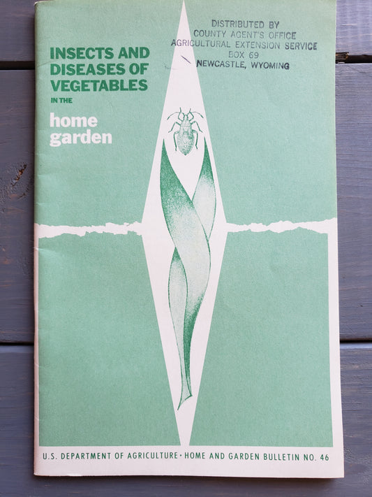Insects and Diseases of Vegetables in the Home Garden (1967)