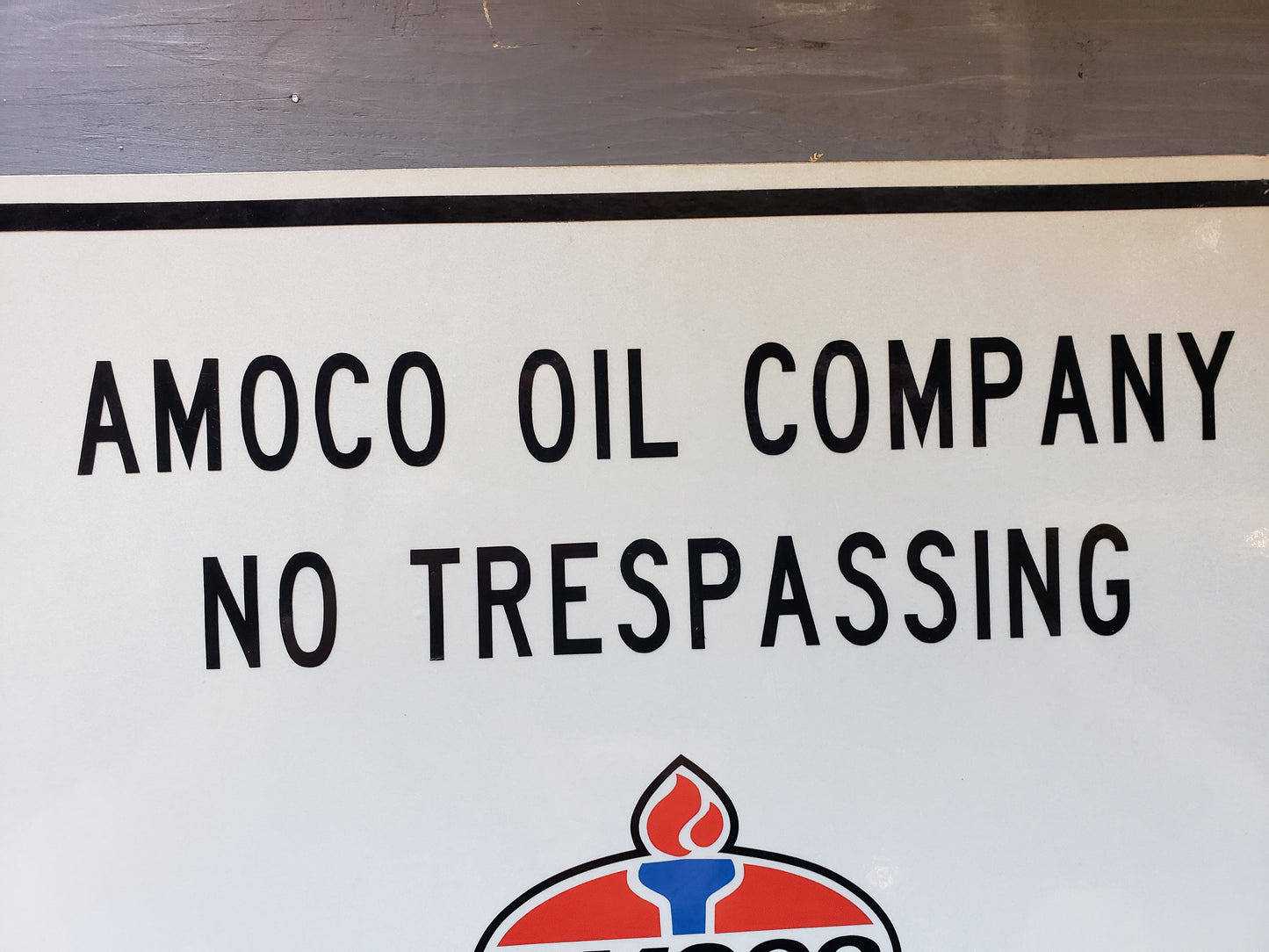 AMOCO Oil Company No Trespassing sign