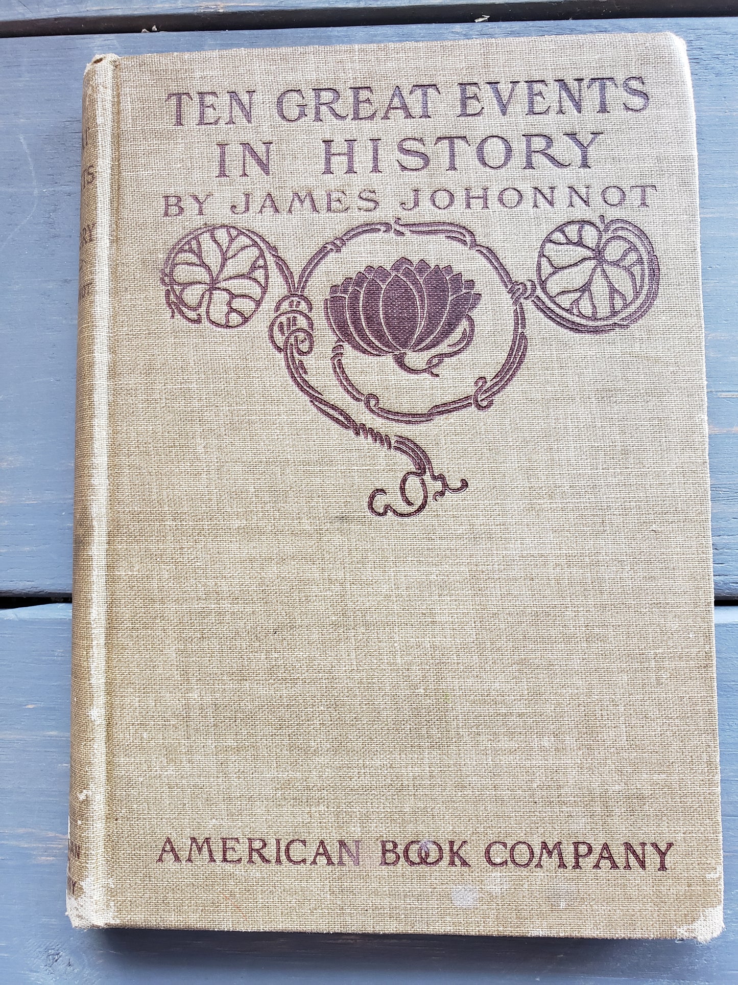 Ten Great Events in History (1887) by James Johonnot