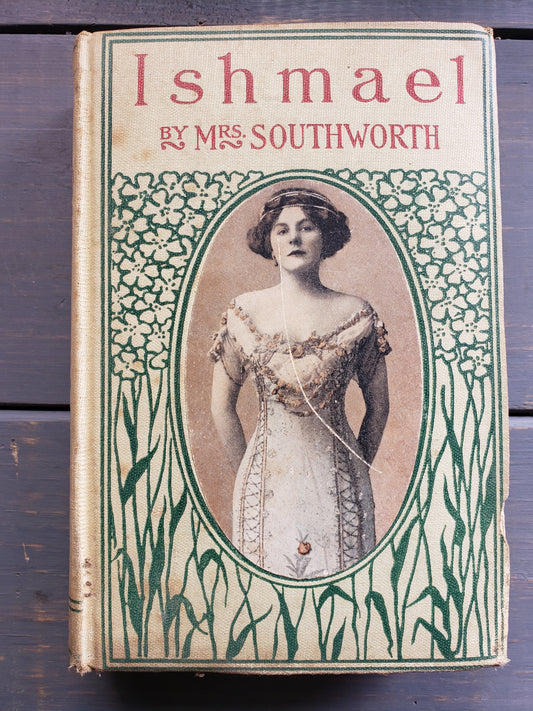 Ishmael by Mrs. Emma Southworth (early 1900s)