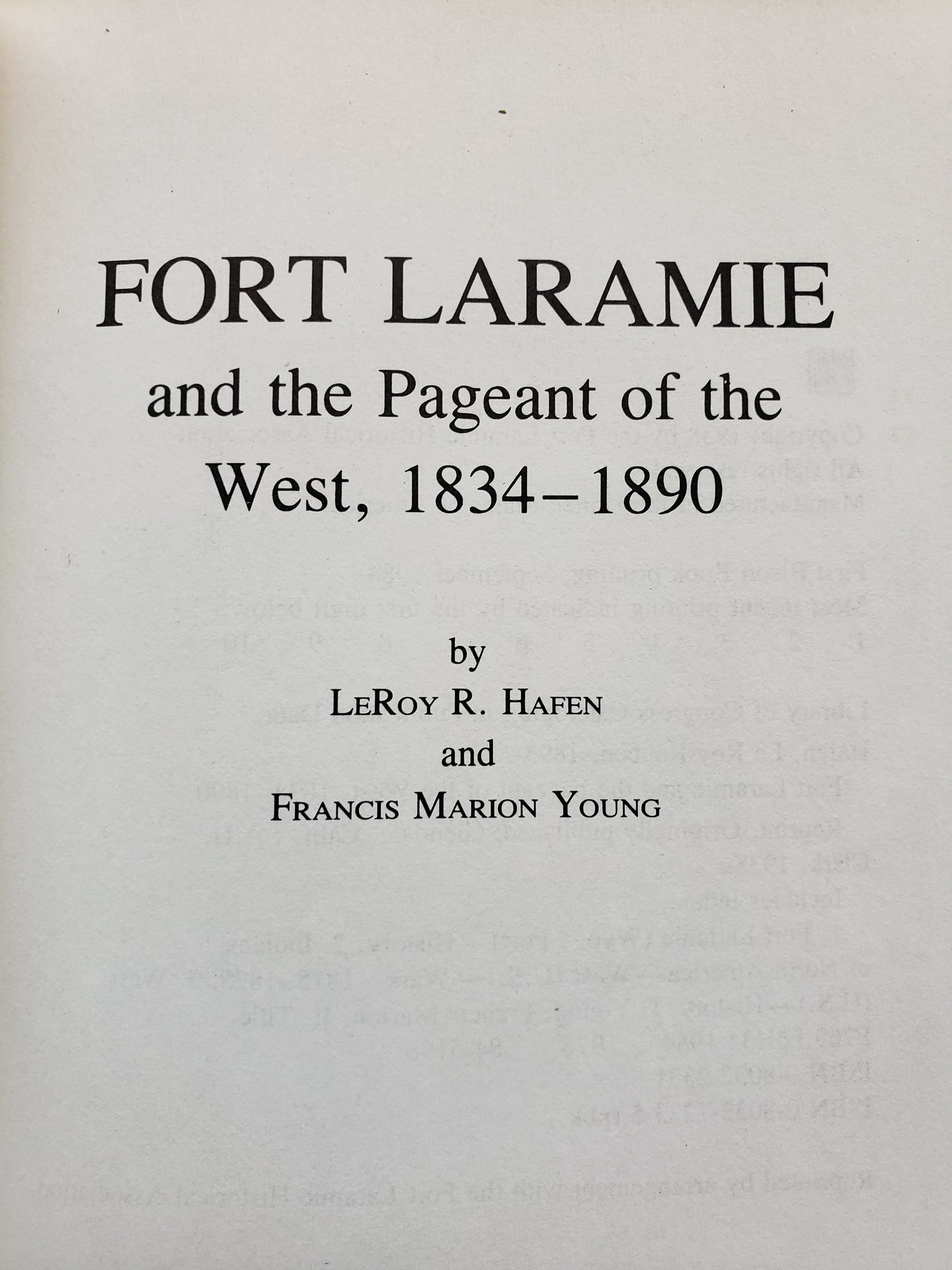 Fort Laramie and the Pageant of the West 1834-1890
