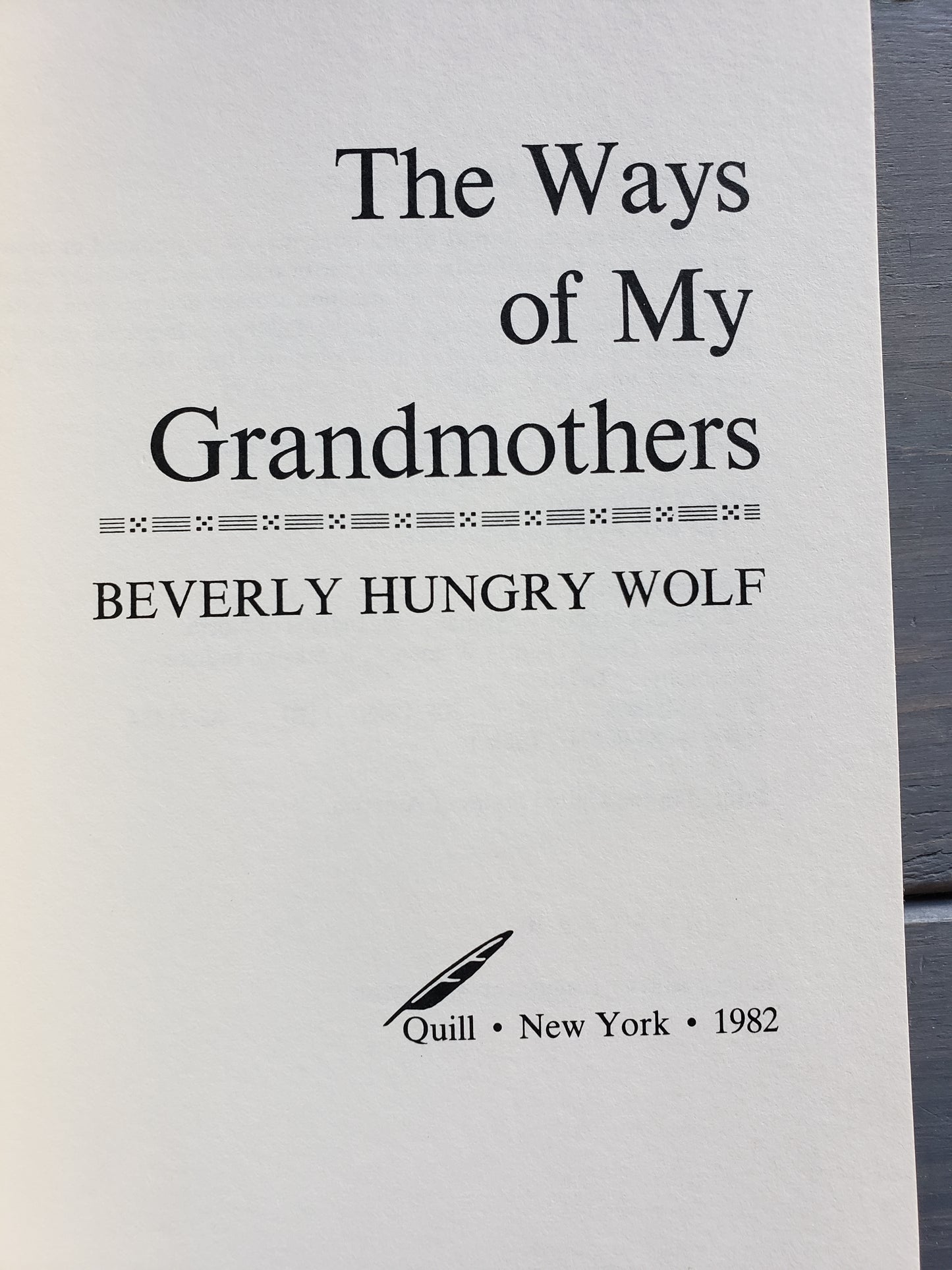 The Ways of My Grandmothers by Beverly Hungry Wolf
