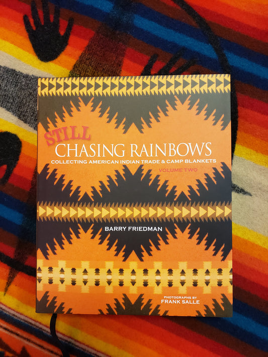 Still Chasing Rainbows (Volume Two) by Barry Friedman