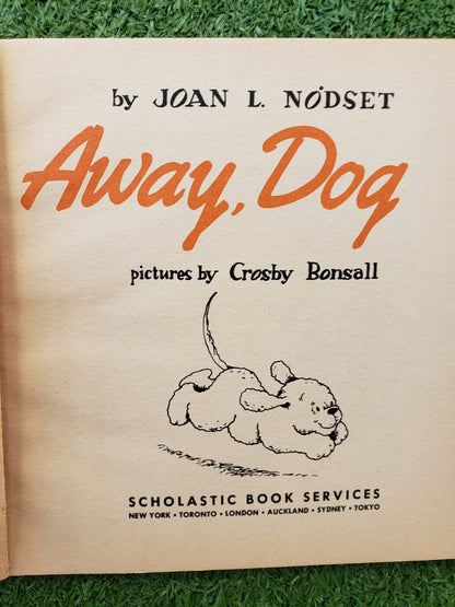 Go Away, Dog by Joan L. Nodset