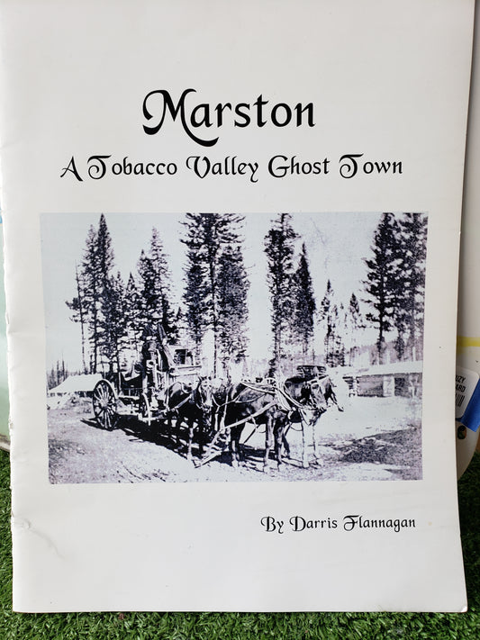 Marston, A Tobacco Valley Ghost Town by Darris Flannagan