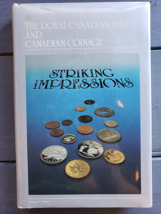 Striking Impressions: The Royal Canadian Mint and Canadian Coinage