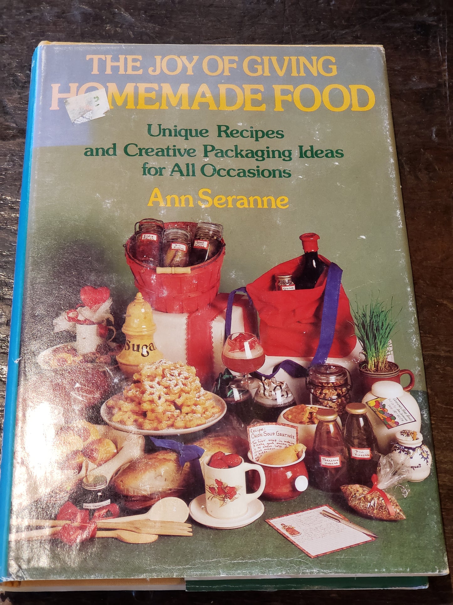 The Joy of Cooking Homemade Food, Ann Seranne