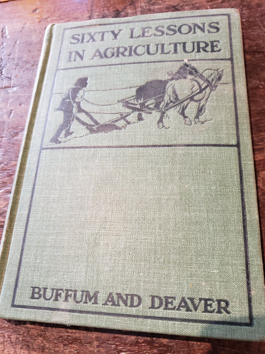 Sixty Lessons in Agriculture, Buffum and Deaver (1913)