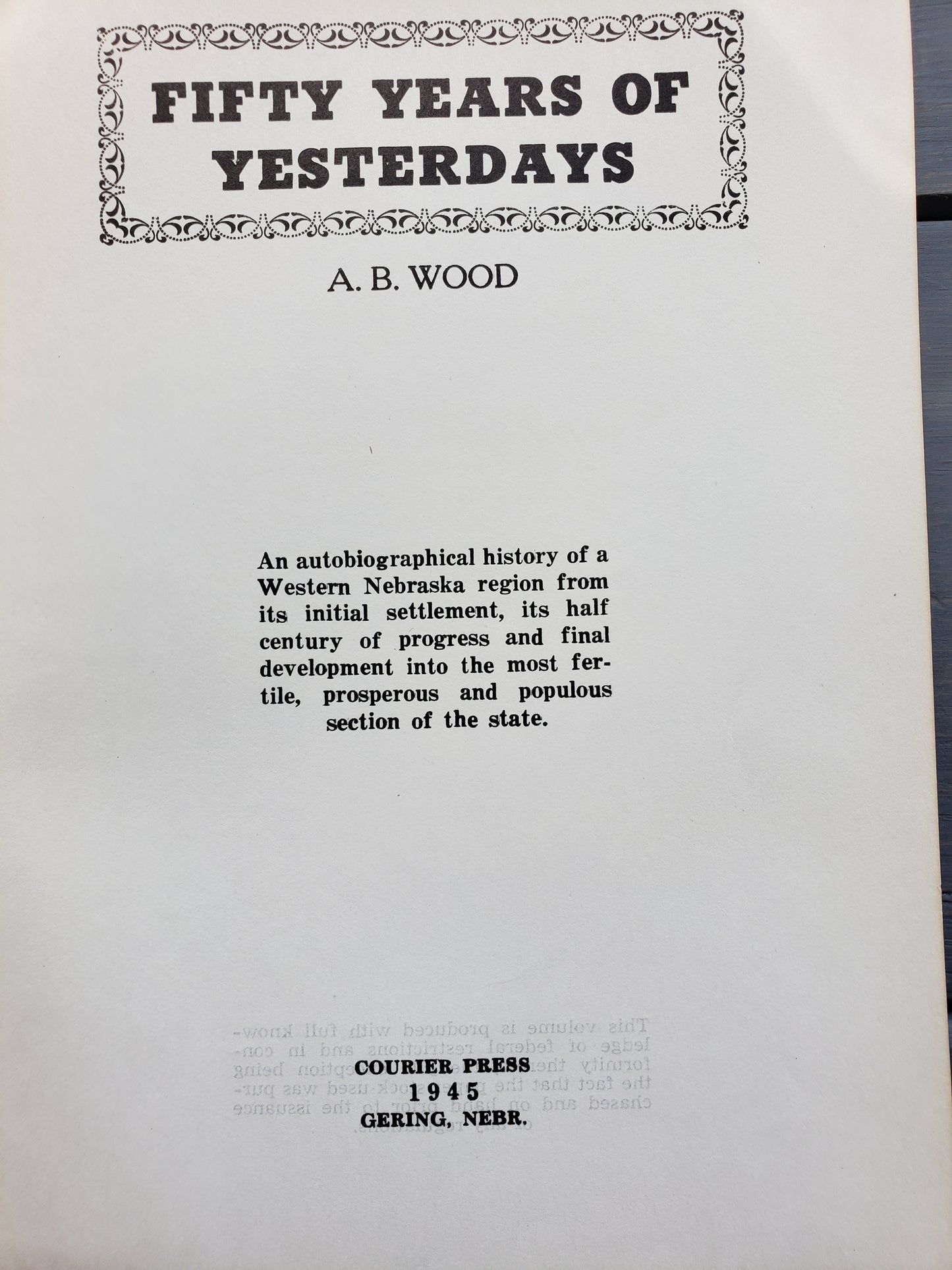 Fifty Years of Yesterdays by A.B. Wood (Nebraska History)