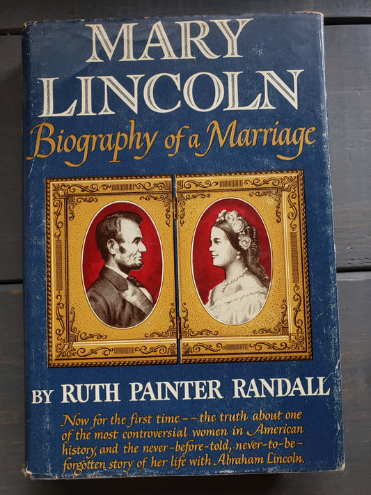 Mary Lincoln Biography of a Marriage 1953
