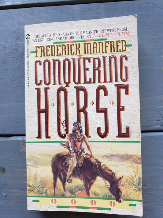Frederick Manfred .. Conquering Horse
