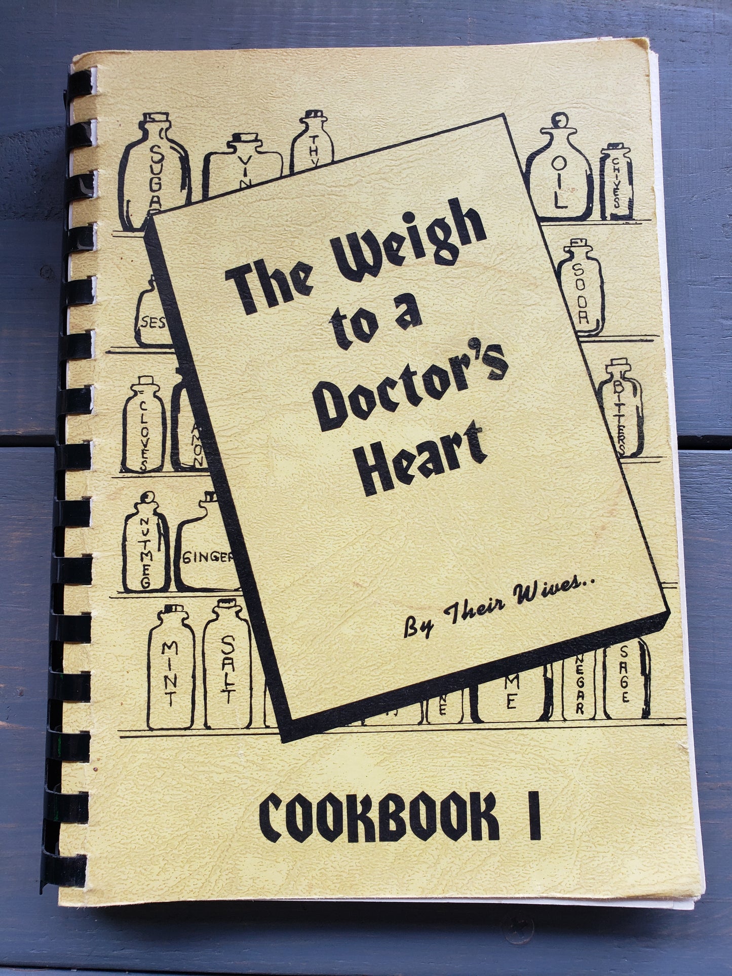 The Weigh To A Doctor's Heart by their wives.. Cookbook I