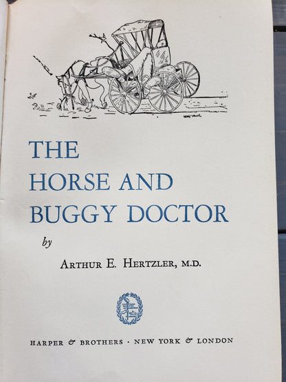 The Horse and Buggy Doctor (1938) by Arthur E. Hertzler MD