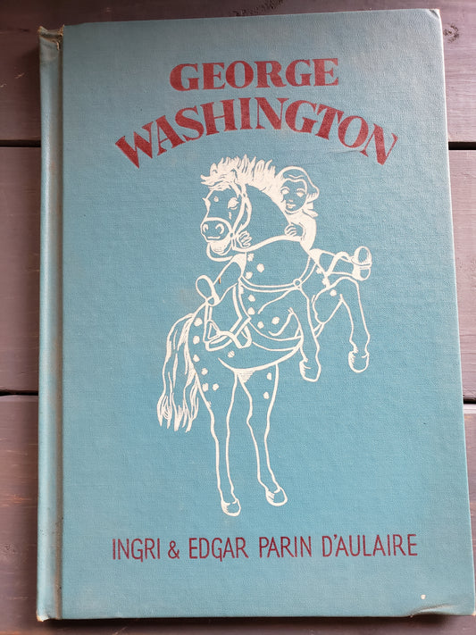 George Washington by Ingri & Edgar Parin D'Aulaire (1936)