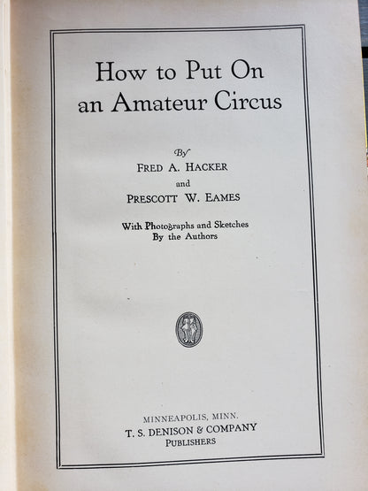 How to Put on an Amateur Circus (1923) by Fred Hacker & Prescott Eames