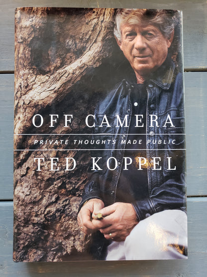 Ted Koppel Private Thoughts made Public OFF CAMERA