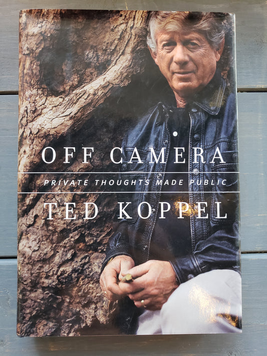 Ted Koppel Private Thoughts made Public OFF CAMERA