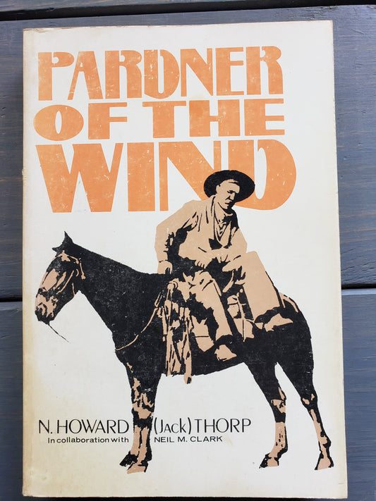 Pardner of the Wind by N. Howard (Jack) Thorp