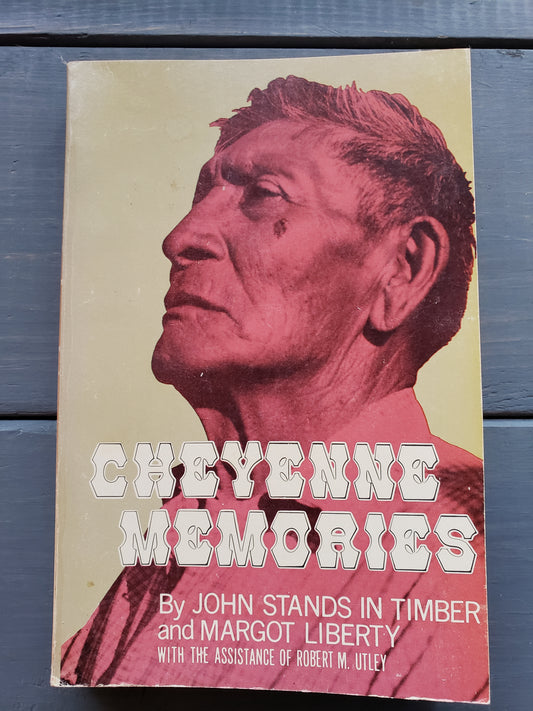 Cheyenne Memories by John Stands in Timber and Margot Liberty (1972)