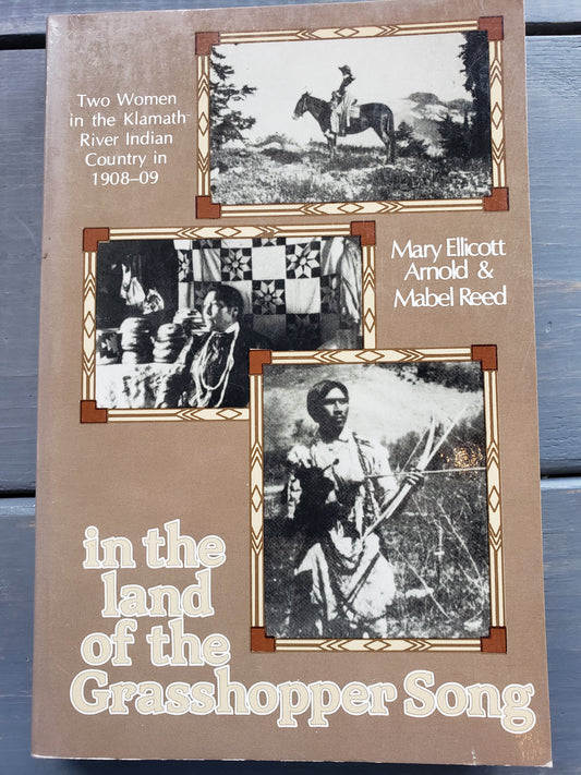 in the land of the Grasshopper Song by Mary Arnold & Mabel Reed (1980)