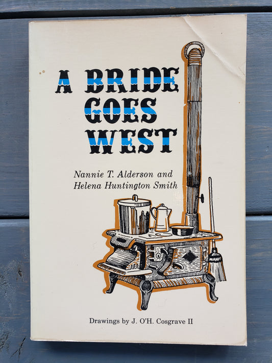 A Bride Goes West by Nannie Alderson and Helena Smith (1969)