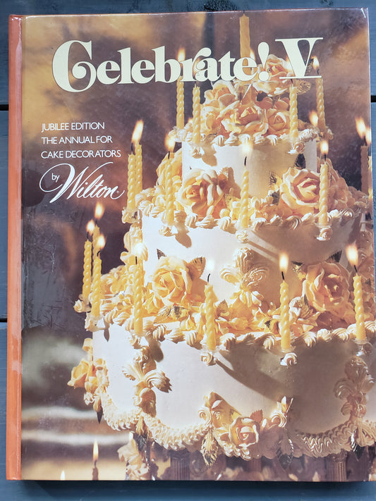 Celebrate! V by Wilton cake decorating book (1978)