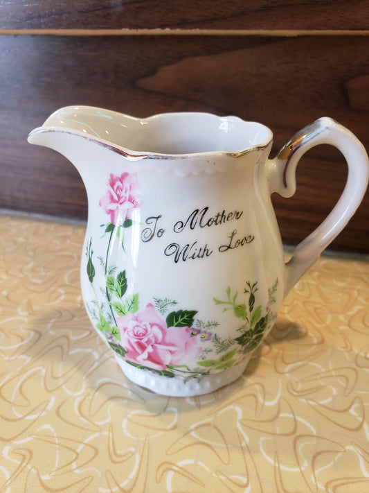 "To Mother With Love" vintage creamer
