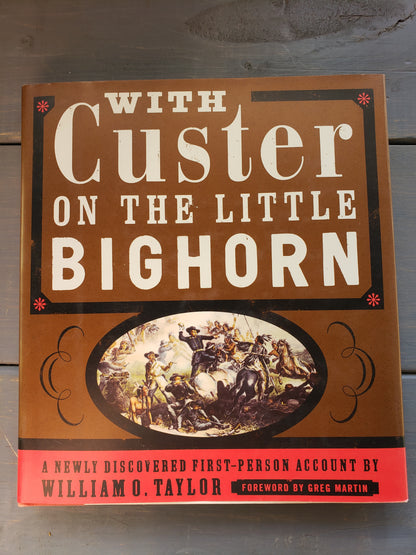With Custer on the Little Bighorn by William O. Taylor