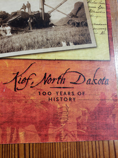 Kief North Dakota 100 years of History (2008)
