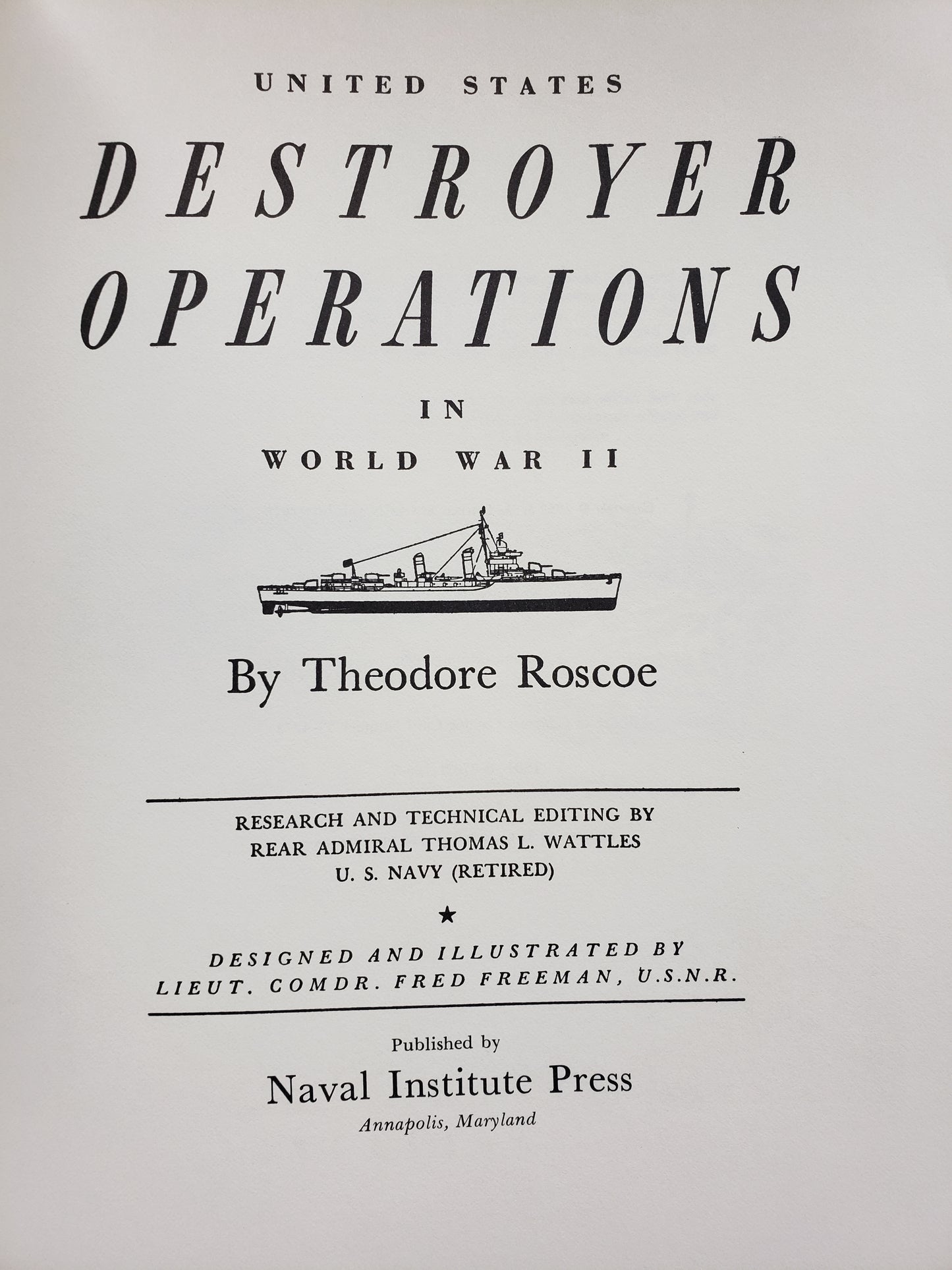 United States Destroyer Operations in World War II by Theodore Roscoe