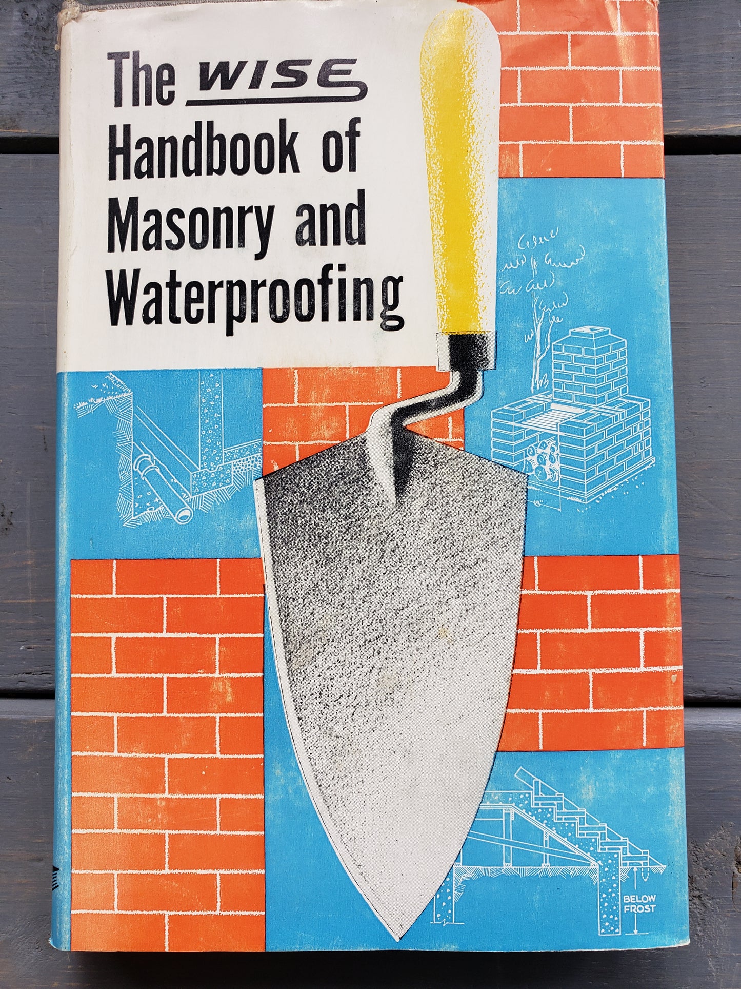 The WISE Handbook of Masonry and Waterproofing (1953)