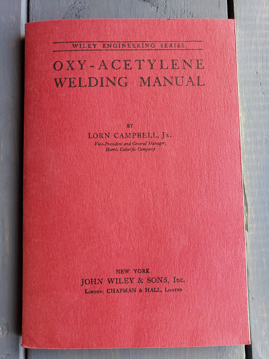 (1919) Oxy-Acetylene Welding Manual by Lorn Campbell, Jr.