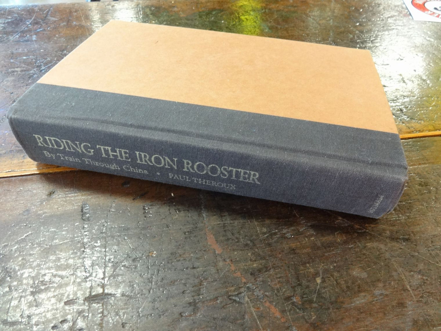 Riding the Iron Rooster by Train Through China, Paul Theroux