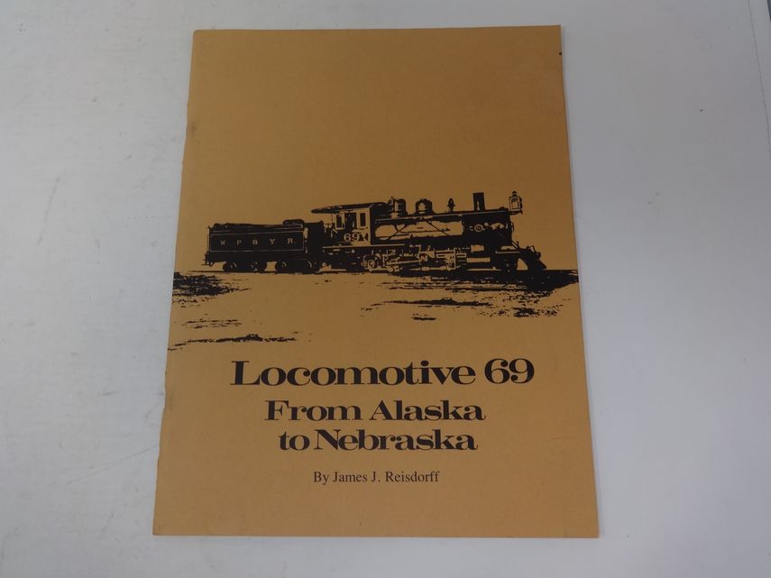Locomotive 69 From Alaska to Nebraska
