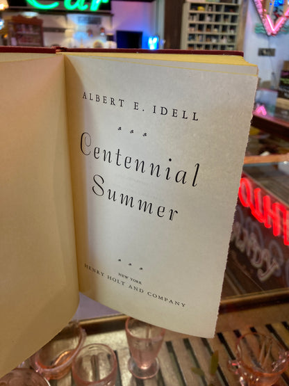 Centennial Summer Book By Albert E. Idell