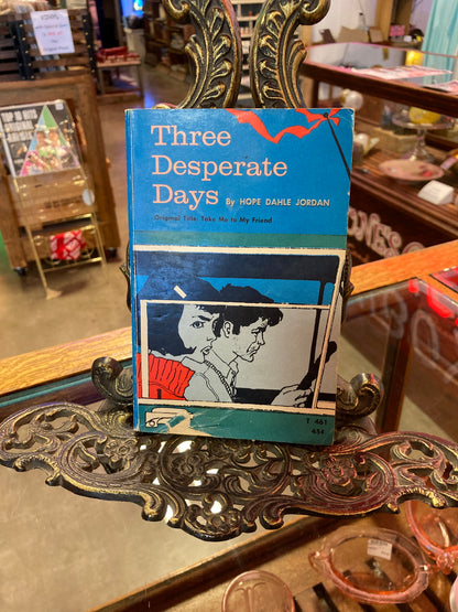 Three Desperate Days by Hope Dahle Jordan