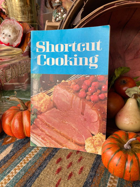 Shortcut Cooking Vintage Recipe Booklet C. 1969