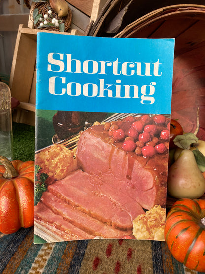 Shortcut Cooking Vintage Recipe Booklet C. 1969