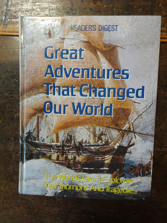 Great Adventures that Changed the World, by Reader's Digest